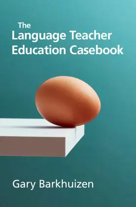 Barkhuizen |  The Language Teacher Education Casebook | Buch |  Sack Fachmedien