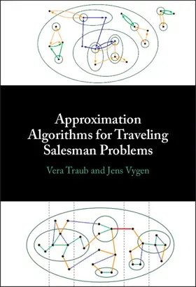 Traub / Vygen |  Approximation Algorithms for Traveling Salesman Problems | Buch |  Sack Fachmedien