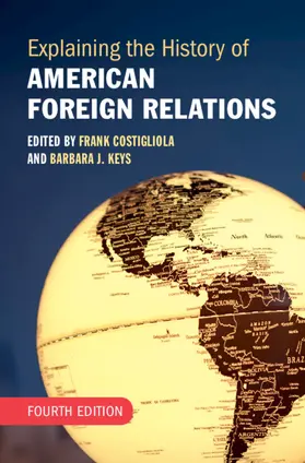 Costigliola / Keys |  Explaining the History of American Foreign Relations | Buch |  Sack Fachmedien