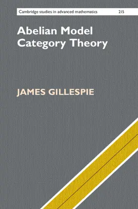 Gillespie |  Abelian Model Category Theory | Buch |  Sack Fachmedien