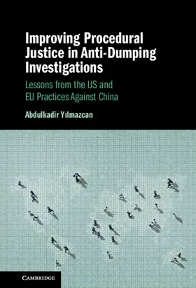 Yilmazcan |  Improving Procedural Justice in Anti-Dumping Investigations | Buch |  Sack Fachmedien
