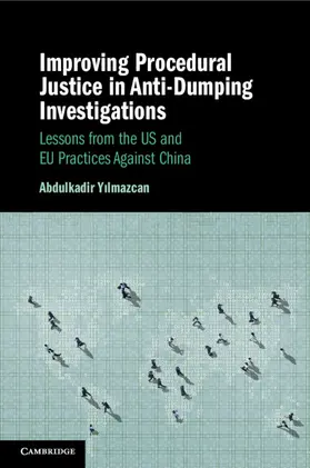 Yilmazcan |  Improving Procedural Justice in Anti-Dumping Investigations | Buch |  Sack Fachmedien