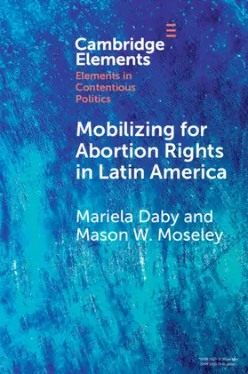 Daby / Moseley |  Mobilizing for Abortion Rights in Latin America | Buch |  Sack Fachmedien