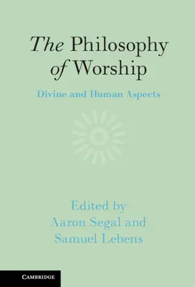 Segal / Lebens |  The Philosophy of Worship | Buch |  Sack Fachmedien