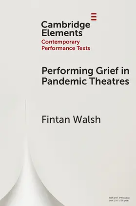 Walsh |  Performing Grief in Pandemic Theatres | Buch |  Sack Fachmedien