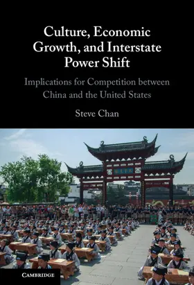 Chan | Culture, Economic Growth, and Interstate Power Shift | Buch | 978-1-009-46550-2 | sack.de