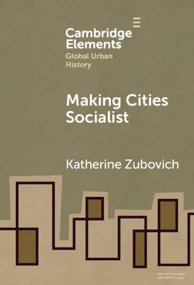 Zubovich |  Making Cities Socialist | Buch |  Sack Fachmedien