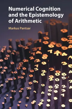 Pantsar |  Numerical Cognition and the Epistemology of Arithmetic | Buch |  Sack Fachmedien