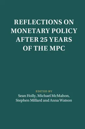 Holly / McMahon / Millard |  Reflections on Monetary Policy after 25 Years of the MPC | Buch |  Sack Fachmedien