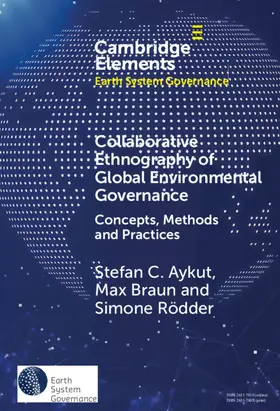 Aykut / Rödder / Braun |  Collaborative Ethnography of Global Environmental Governance | Buch |  Sack Fachmedien