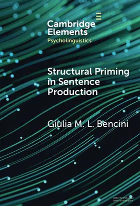 Bencini |  Structural Priming in Sentence Production | Buch |  Sack Fachmedien