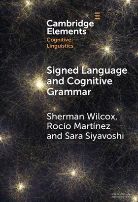 Wilcox / Martínez / Siyavoshi |  Signed Language and Cognitive Grammar | Buch |  Sack Fachmedien