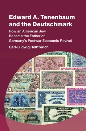 Holtfrerich |  Edward A. Tenenbaum and the Deutschmark | Buch |  Sack Fachmedien