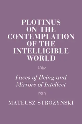 Stró¿y¿ski / Strózynski |  Plotinus on the Contemplation of the Intelligible World | Buch |  Sack Fachmedien