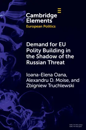 Oana / Moise / Truchlewski |  Demand for EU Polity Building in the Shadow of the Russian Threat | Buch |  Sack Fachmedien
