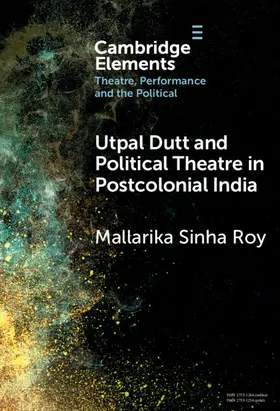 Roy |  Utpal Dutt and Political Theatre in Postcolonial India | Buch |  Sack Fachmedien