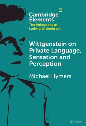Hymers |  Wittgenstein on Private Language, Sensation and Perception | Buch |  Sack Fachmedien