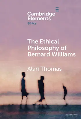 Thomas |  The Ethical Philosophy of Bernard Williams | Buch |  Sack Fachmedien