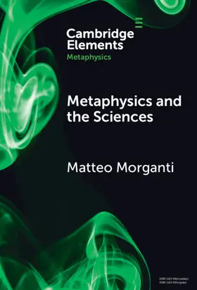 Morganti |  Metaphysics and the Sciences | Buch |  Sack Fachmedien