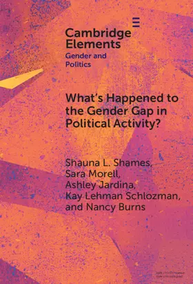 L. Shames / Morell / Burns |  What's Happened to the Gender Gap in Political Activity? | Buch |  Sack Fachmedien