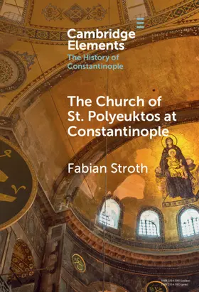 Stroth |  The Church of St. Polyeuktos at Constantinople | Buch |  Sack Fachmedien