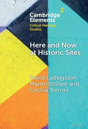 Ludvigsson / Stolare / Trenter |  Here and Now at Historic Sites | Buch |  Sack Fachmedien