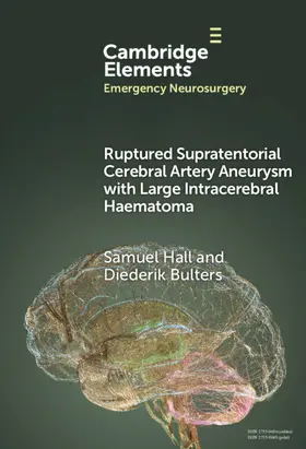 Hall / Bulters |  Ruptured Supratentorial Cerebral Artery Aneurysm with Large Intracerebral Haematoma | Buch |  Sack Fachmedien