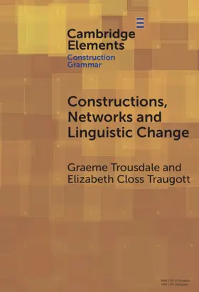 Traugott / Trousdale |  Constructions, Networks and Linguistic Change | Buch |  Sack Fachmedien