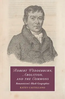 Castellano |  Robert Wedderburn, Abolition, and the Commons | Buch |  Sack Fachmedien