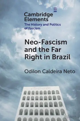 Caldeira Neto |  Neo-Fascism and the Far Right in Brazil | Buch |  Sack Fachmedien