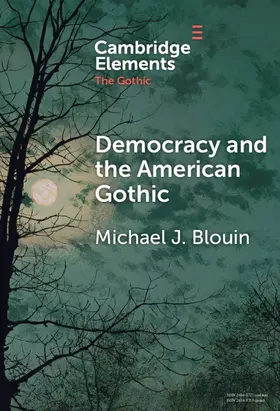 Blouin |  Democracy and the American Gothic | Buch |  Sack Fachmedien