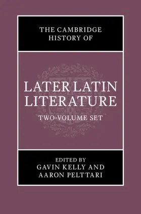 Pelttari / Kelly |  The Cambridge History of Later Latin Literature 2 Volume Hardback Set | Buch |  Sack Fachmedien
