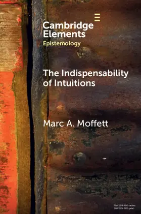 Moffett |  The Indispensability of Intuitions | Buch |  Sack Fachmedien