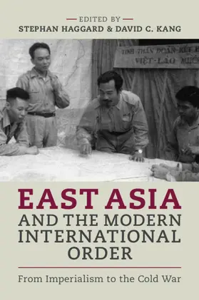 Haggard / Kang |  East Asia and the Modern International Order | Buch |  Sack Fachmedien