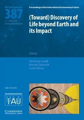 Landt / Dominik / Oliver |  (Toward) Discovery of Life Beyond Earth and Its Impact (Iau S387) | Buch |  Sack Fachmedien