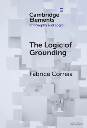 Correia |  The Logic of Grounding | Buch |  Sack Fachmedien