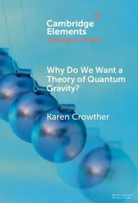 Crowther |  Why Do We Want a Theory of Quantum Gravity? | Buch |  Sack Fachmedien