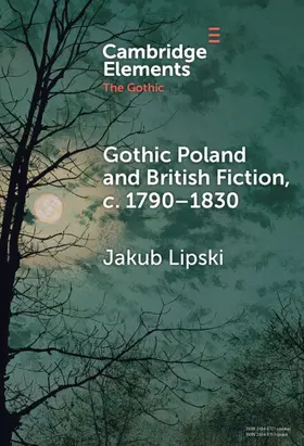 Lipski |  Gothic Poland and British Fiction, c. 1790-1830 | Buch |  Sack Fachmedien
