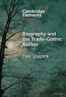 Shapira |  Biography and the Trade-Gothic Author | Buch |  Sack Fachmedien