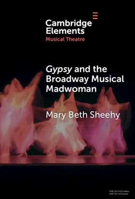 Sheehy |  Gypsy and the Broadway Musical Madwoman | Buch |  Sack Fachmedien