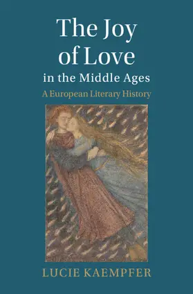 Kaempfer |  The Joy of Love in the Middle Ages | Buch |  Sack Fachmedien