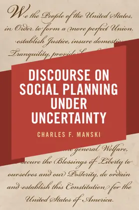 Manski |  Discourse on Social Planning under Uncertainty | Buch |  Sack Fachmedien