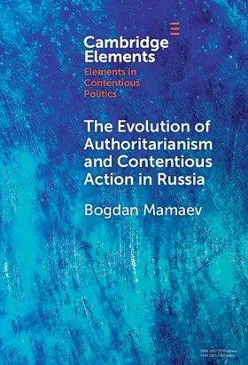 Mamaev |  The Evolution of Authoritarianism and Contentious Action in Russia | Buch |  Sack Fachmedien
