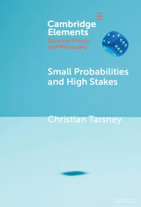Tarsney |  Small Probabilities and High Stakes | Buch |  Sack Fachmedien