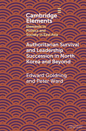 Goldring / Ward |  Authoritarian Survival and Leadership Succession in North Korea and Beyond | Buch |  Sack Fachmedien