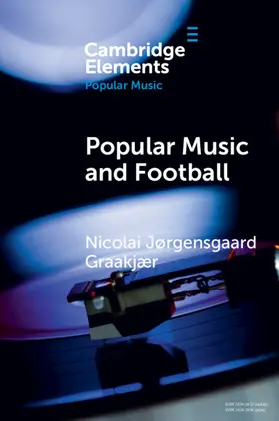 Graakjær |  Popular Music and Football | Buch |  Sack Fachmedien