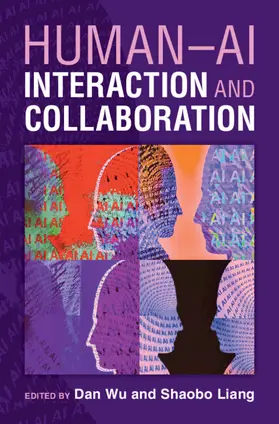 Wu / Liang |  Human-AI Interaction and Collaboration | Buch |  Sack Fachmedien