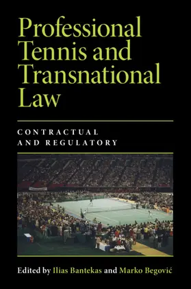 Bantekas / Begovi¿ / Begovic |  Professional Tennis and Transnational Law | Buch |  Sack Fachmedien