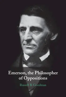 Goodman |  Emerson, the Philosopher of Oppositions | Buch |  Sack Fachmedien