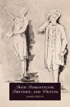 Kelly | Irish Romanticism, Rhetoric, and Writing | Buch | 978-1-009-60577-9 | www2.sack.de